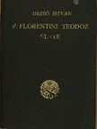 Dezső István - P. Florentini Teodóz élete és a Keresztes nővérek szerzetesi társulata [antikvár]