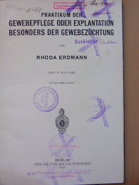Rhoda Erdmann - Praktikum der Gewebepflege oder explantation besonders der Gewebezüchtung [antikvár]