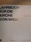 Jahrbuch für die Kirche von Wien 1973 [antikvár]