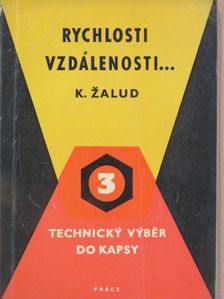 Karel Zalud - Rychlosti, vzdálenosti... [antikvár]