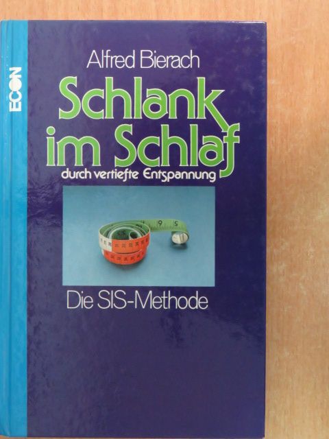 Alfred Bierach - Schlank im Schlaf durch vertiefte Entspannung [antikvár]