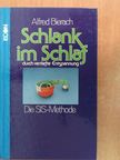 Alfred Bierach - Schlank im Schlaf durch vertiefte Entspannung [antikvár]