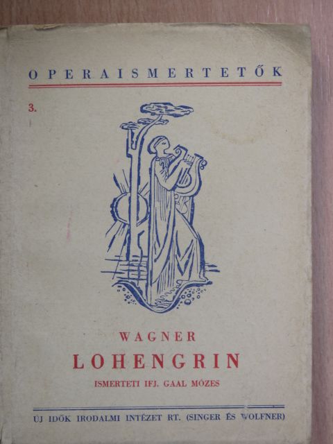 Wagner Richard - Wagner: Lohengrin [antikvár]