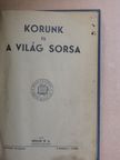 Spicer W. A. - Korunk és a világ sorsa [antikvár]
