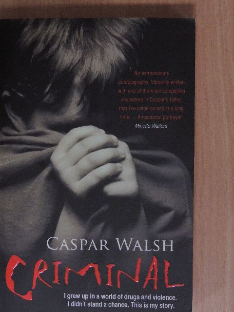Caspar Walsh - Criminal [antikvár]