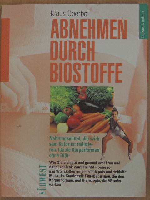 Klaus Oberbeil - Abnehmen durch Biostoffe [antikvár]