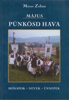 Móser Zoltán - Május - Pünkösd hava [antikvár]