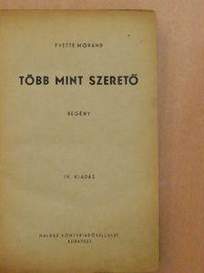 Yvette Morand - Több mint szerető [antikvár]