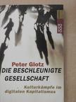 Peter Glotz - Die beschleunigte Gesellschaft [antikvár]