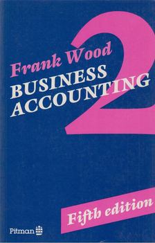 Frank Wood - Business Accounting 2 [antikvár]