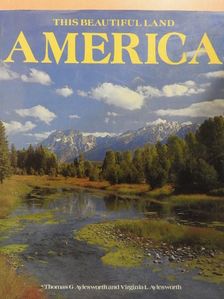 Thomas G. Aylesworth - The Beautiful Land America [antikvár]