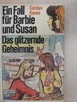 Carolyne Keene - Ein Fall für Barbie und Susan [antikvár]
