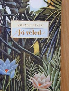 Kölnei Lívia - Jó veled [antikvár]