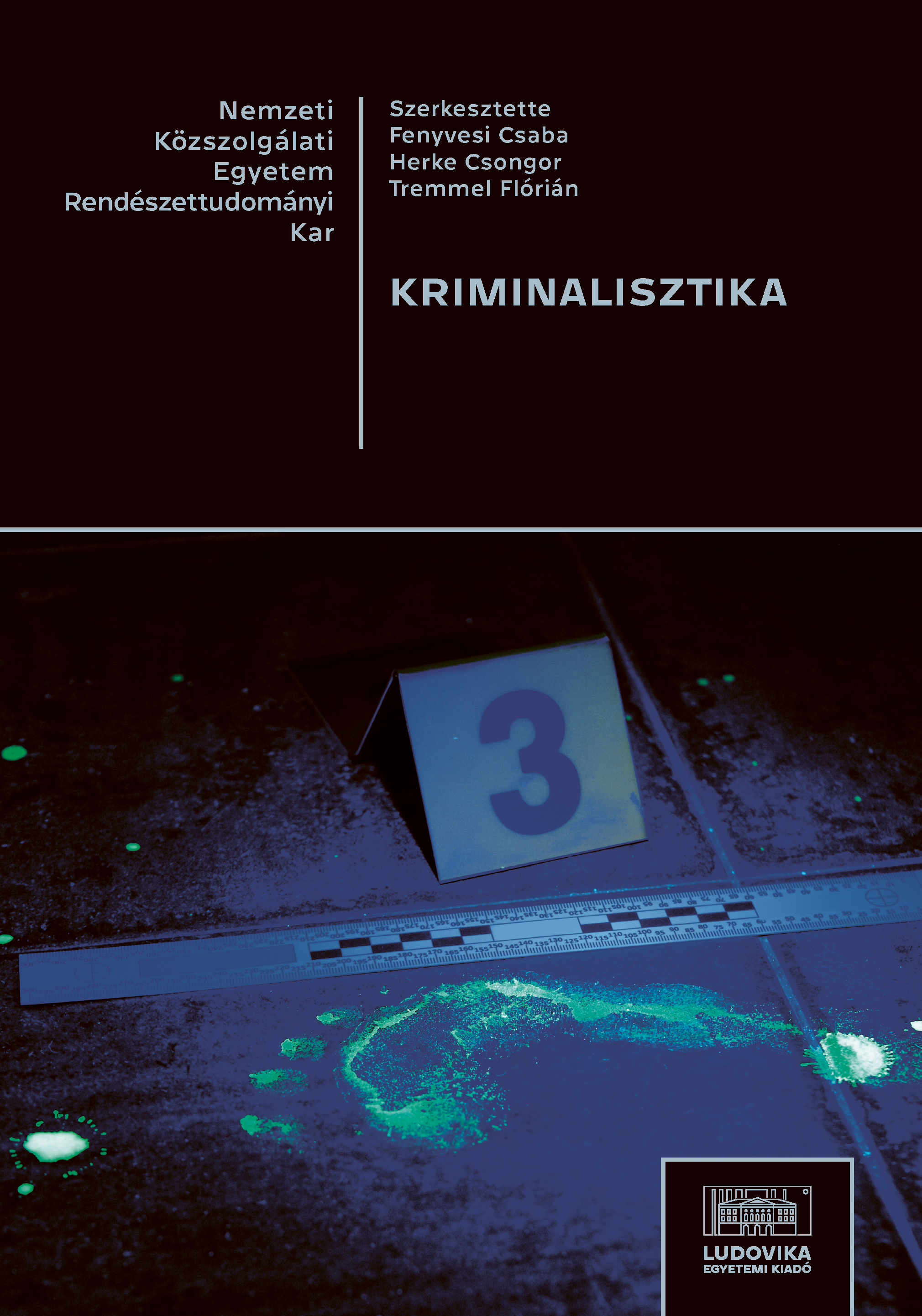 Csaba (szerk.) Fenyvesi - Kriminalisztika [eKönyv: epub, mobi, pdf]