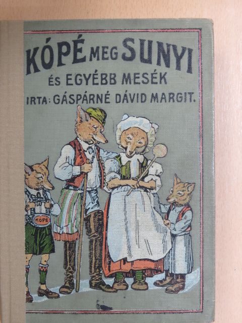 Gáspárné Dávid Margit - Kópé meg Sunyi [antikvár]