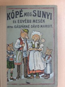 Gáspárné Dávid Margit - Kópé meg Sunyi [antikvár]