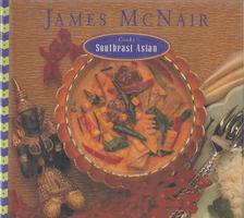 James McNair - James McNair Cooks Southeast Asian [antikvár]