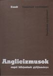 Kundt Ernő - Anglicizmusok [antikvár]