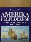 Veresegyházi Béla - Amerika felfedezése [antikvár]