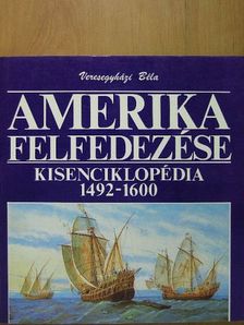 Veresegyházi Béla - Amerika felfedezése [antikvár]