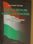 Gyarmati György - Március hatalma - a hatalom márciusa [antikvár]