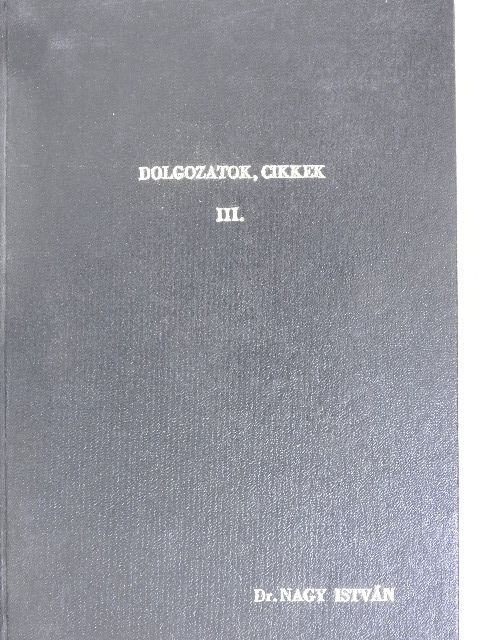Angyal Lajos - Dolgozatok, cikkek III. [antikvár]