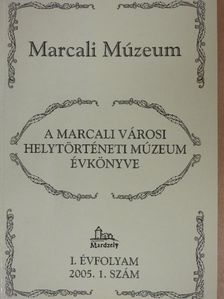 Boór Lászlóné - A Marcali Városi Helytörténeti Múzeum évkönyve 2005/1 [antikvár]