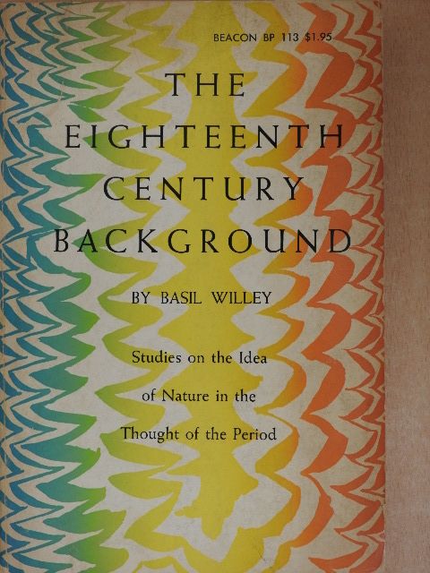 Basil Willey - The Eighteenth Century Background [antikvár]