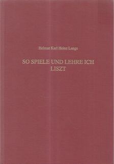 So spiele und lehre ich Liszt [antikvár]