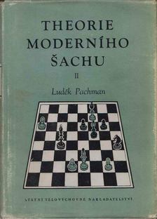 Ludek Pachman - Theorie moderního sachu II. [antikvár]