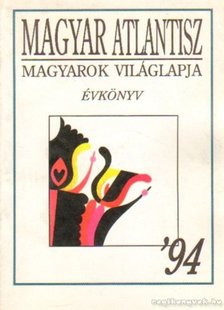 Magyar Atlantisz magyarork világlapja '94 [antikvár]