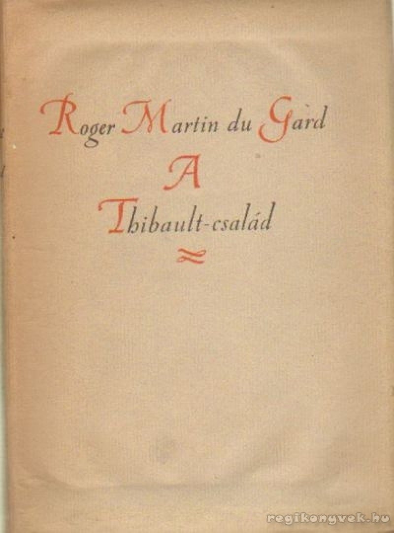 ROGER MARTIN DU GARD - A Thibault család I-II. [antikvár]