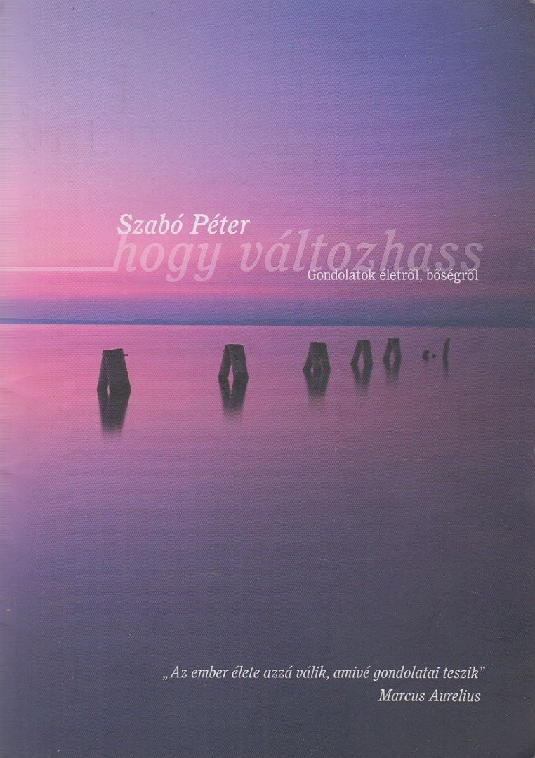 SZABÓ PÉTER - Hogy változtass [antikvár]