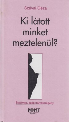 Szávai Géza - Ki látott minket meztelenül? (dedikált) [antikvár]