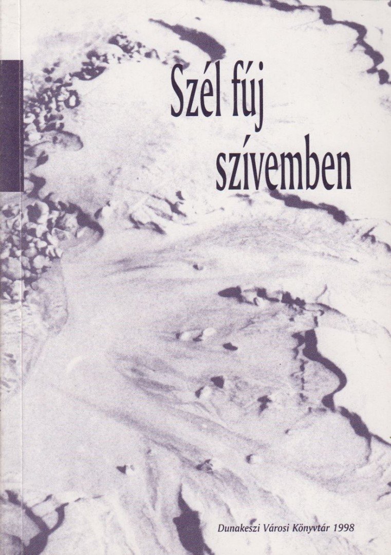 Szentkirályi Fittler József - Szél fúj szívemben (aláírt) [antikvár]