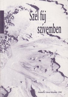 Szentkirályi Fittler József - Szél fúj szívemben (aláírt) [antikvár]