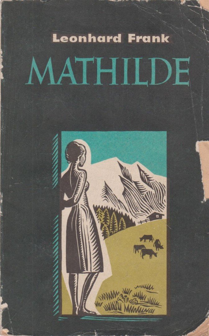 Leonhard Frank - Mathilde [antikvár]