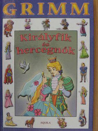 Grimm - Királyfik és hercegnők [antikvár]