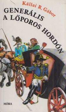 Kállai R. Gábor - Generális a lőporos hordón [antikvár]