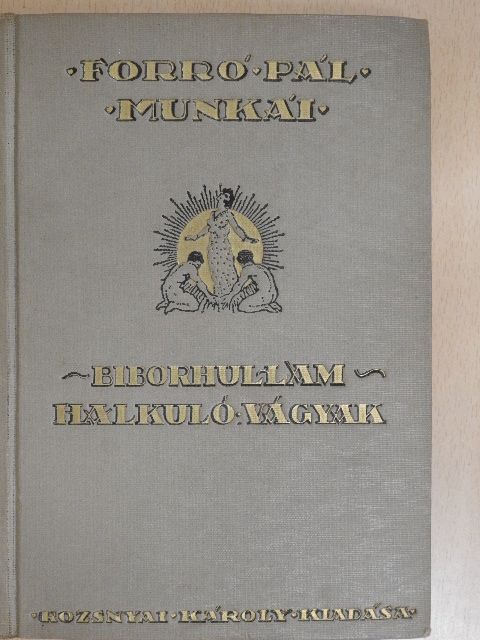 Forró Pál - Biborhullám/Halkuló vágyak [antikvár]