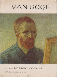 Cogniat, Raymond - Van Gogh [antikvár]