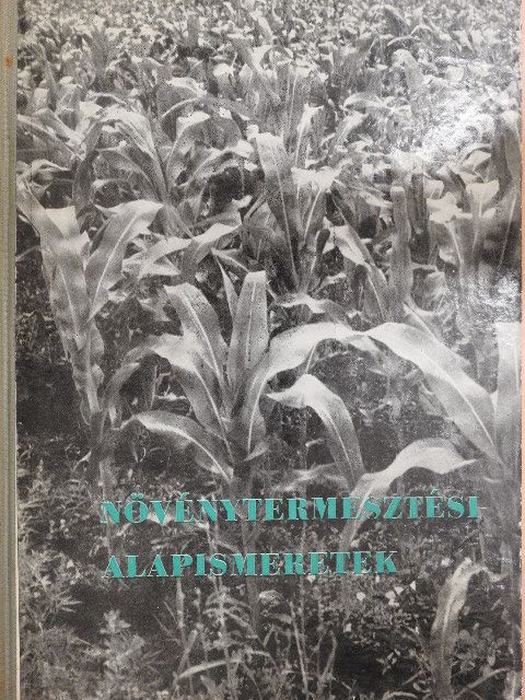 Dr. Székely József - Növénytermesztési alapismeretek [antikvár]