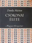 Domby Márton - Csokonai élete és kortársak emlékezései Csokonairól [antikvár]