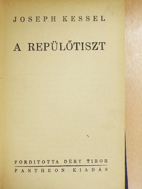 Joseph Kessel - A repülőtiszt [antikvár]