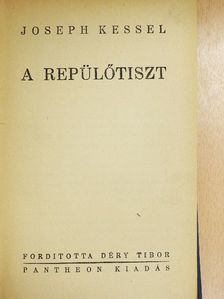 Joseph Kessel - A repülőtiszt [antikvár]