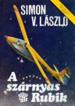 SIMON V. LÁSZLÓ - A szárnyas Rubik [antikvár]