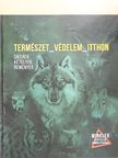 Bajomi Bálint - Természet védelem itthon [antikvár]