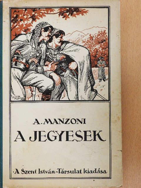 Alessandro Manzoni - A jegyesek [antikvár]