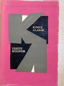 Kuncz Aladár - Fekete kolostor [antikvár]