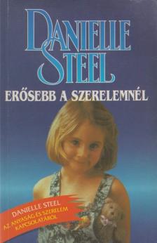 Danielle Steel - Erősebb a szerelemnél [antikvár]